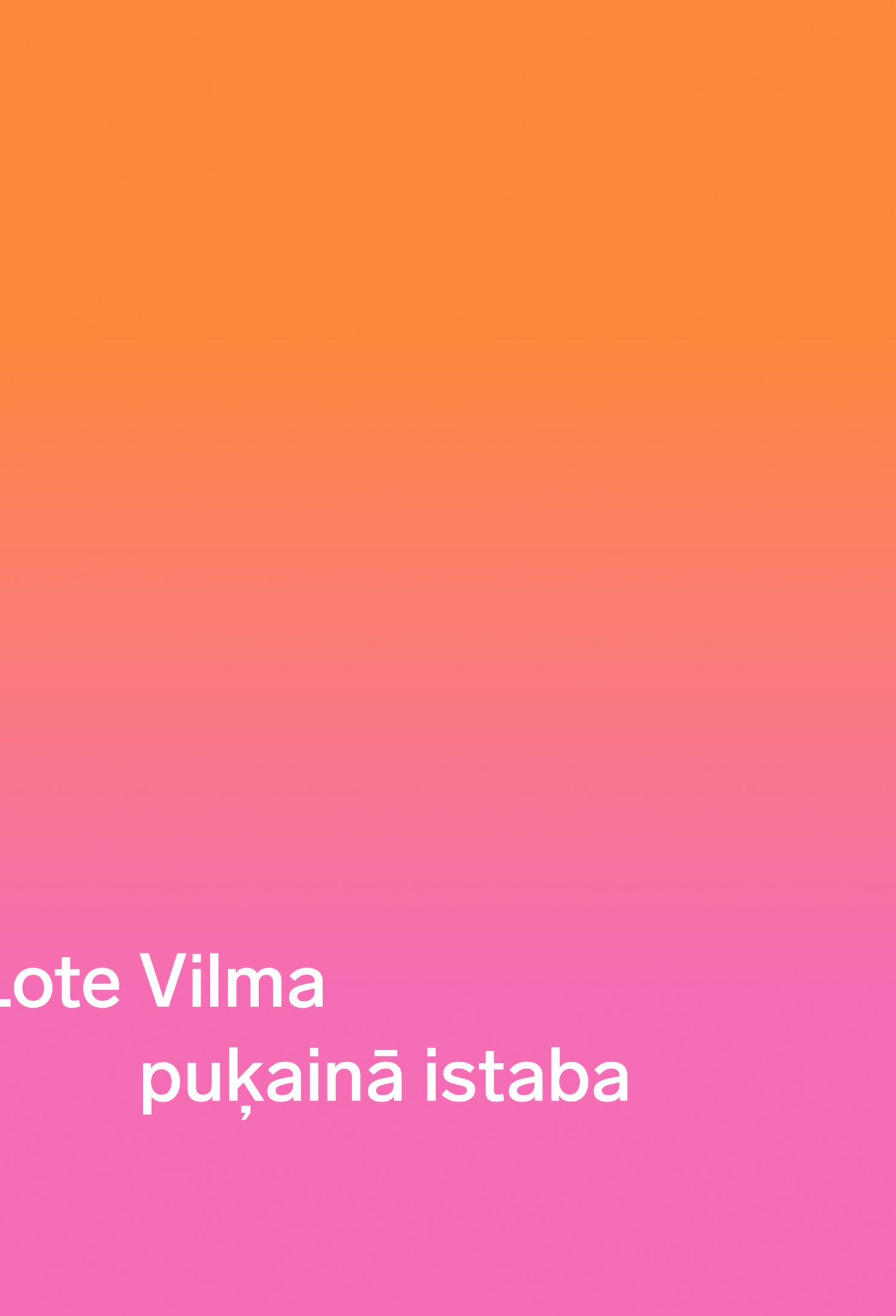 Lote Vilma "Puķainā istaba"