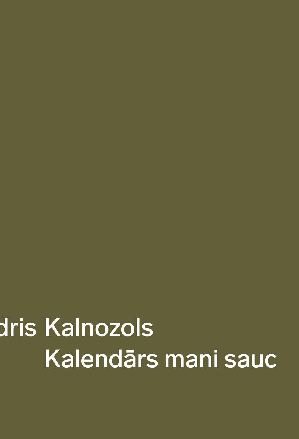 Andris Kalnozols "Kalendārs mani sauc"