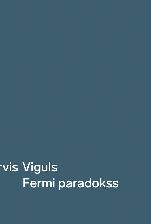 Arvis Viguls "Fermi paradokss"