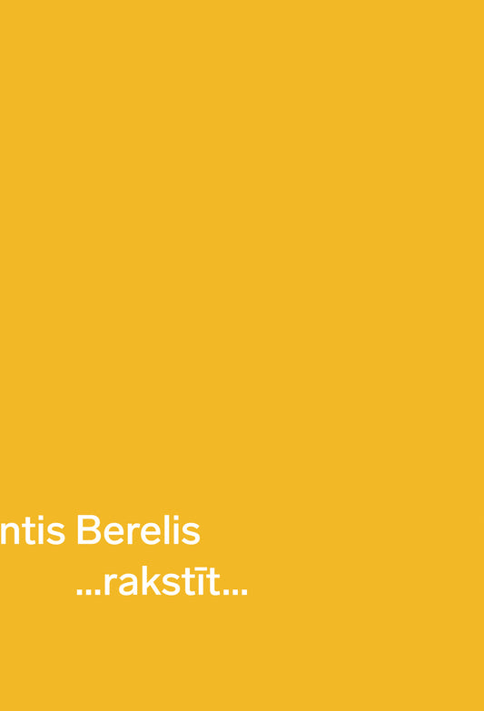 Guntis Berelis "...rakstīt..."