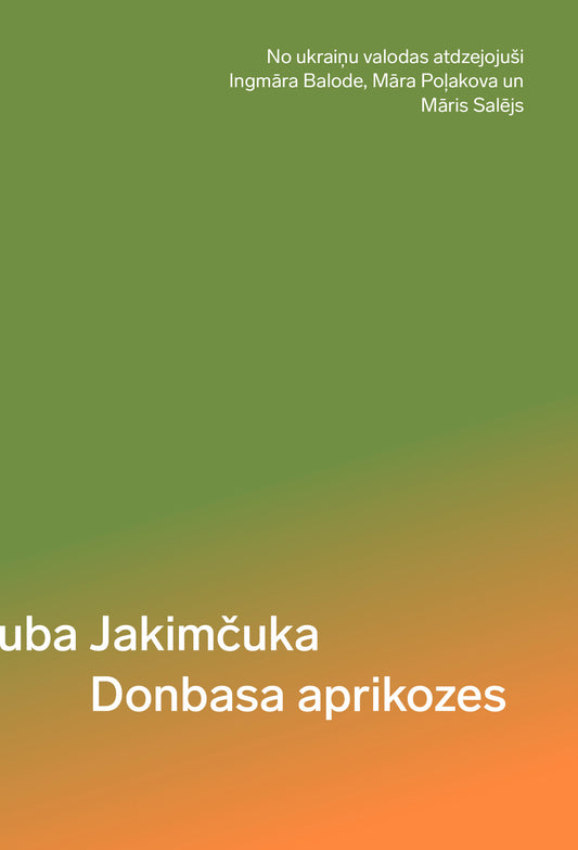 Ļuba Jakimčuka "Donbasa aprikozes"