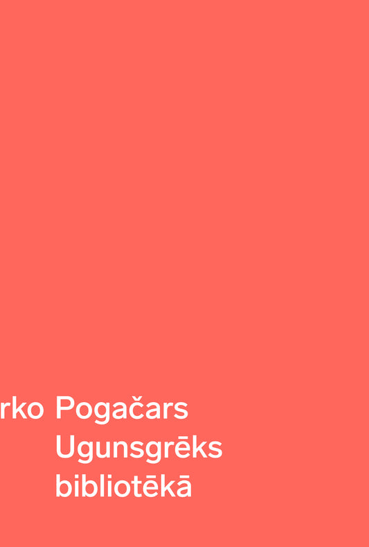 Marko Pogačars "Ugunsgrēks bibliotēkā"