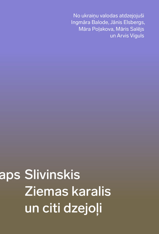 Ostaps Slivinskis "Ziemas karalis un citi dzejoļi"