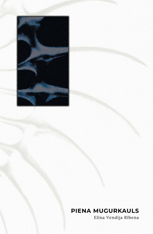 Elīna Vendija Rībena "Piena mugurkauls"